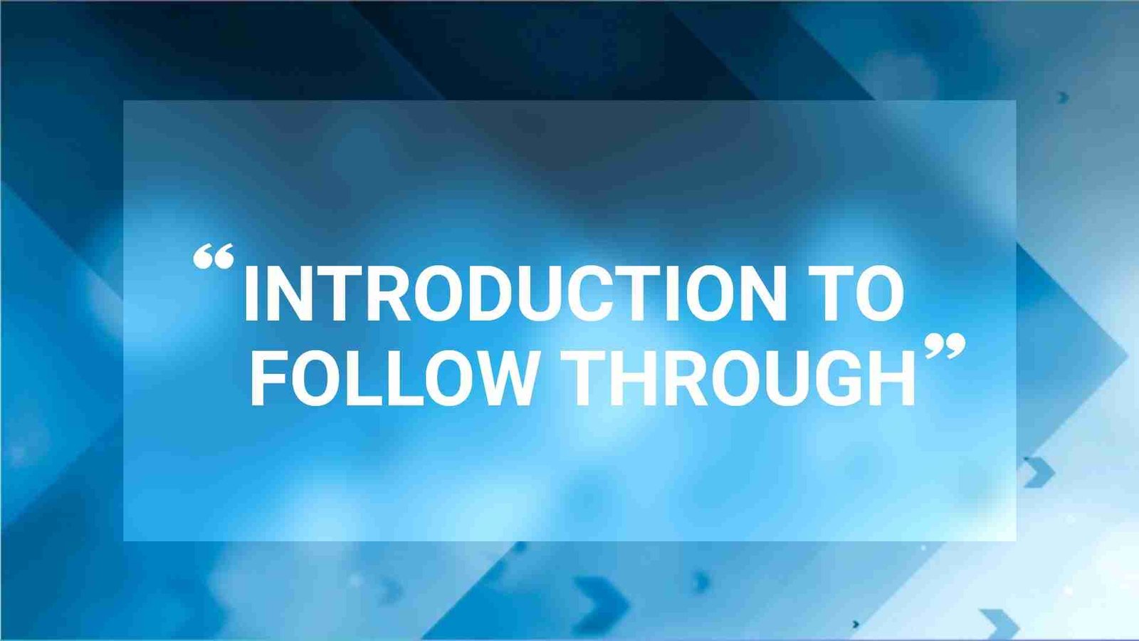 Introduction_to_Follow_Through